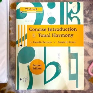 Concise Introduction to Tonal Harmony Second edition - WORKBOOK & TEXTBOOK
